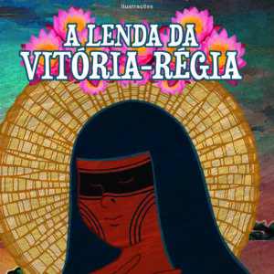 A Lenda da Vitória-régia